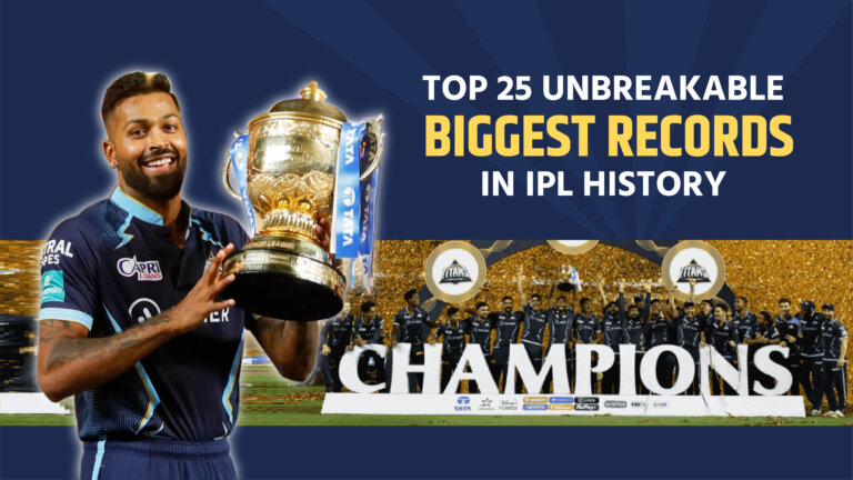 IPL: What are 25 Unbreakable Biggest Records Everything You Need to Know About