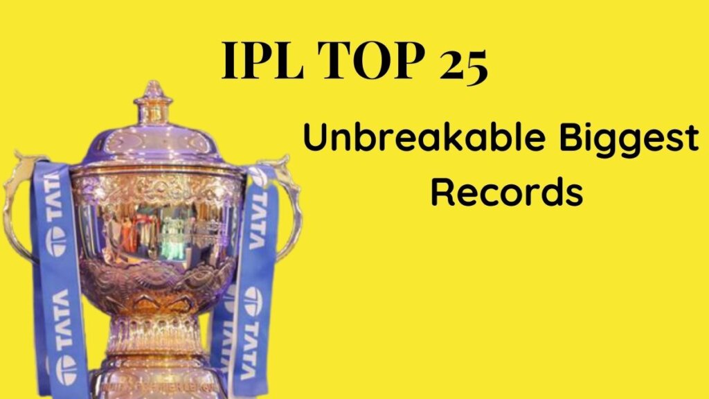 IPL: What Are 25 Unbreakable Biggest Records Everything You Need To ...